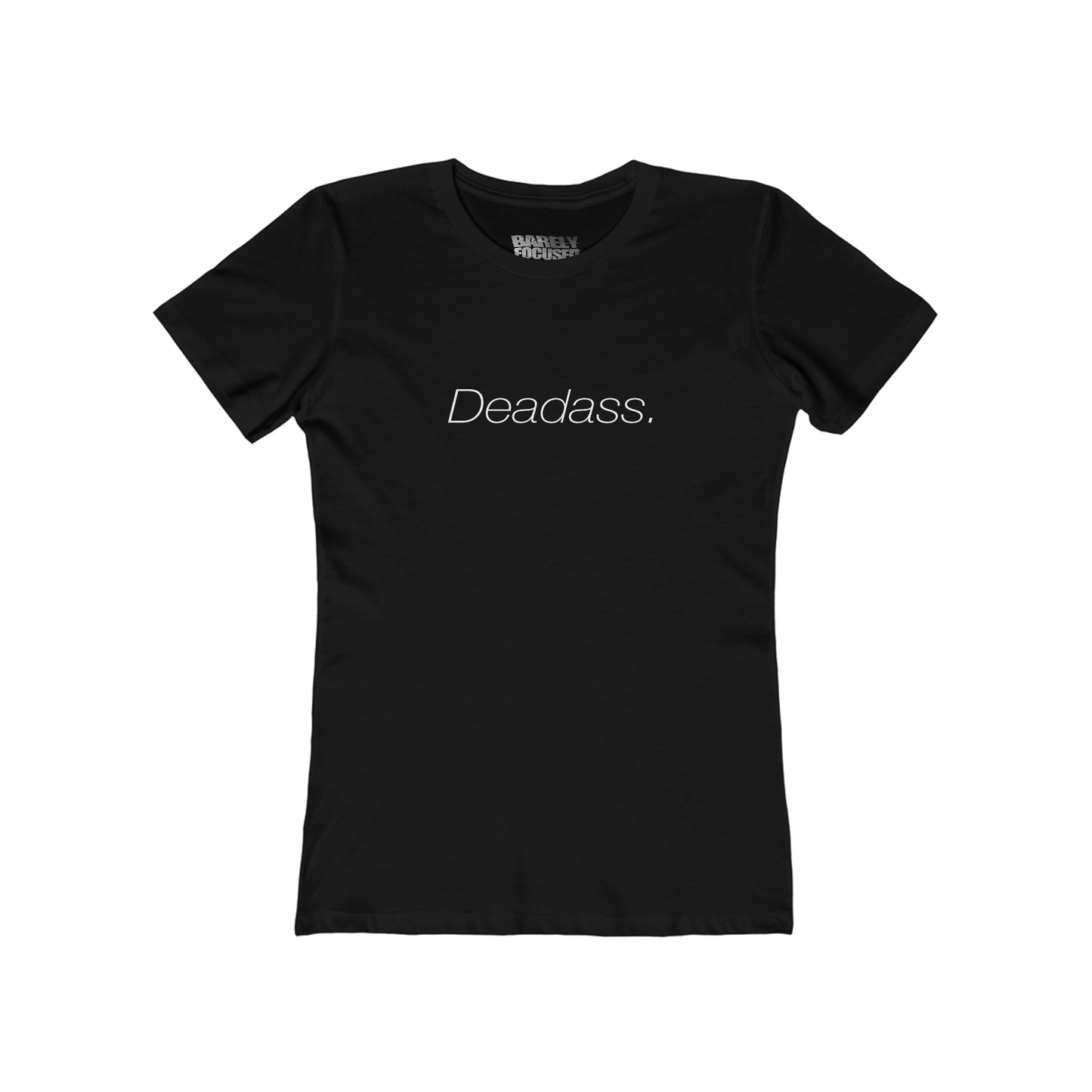 Women's Deadass Tee