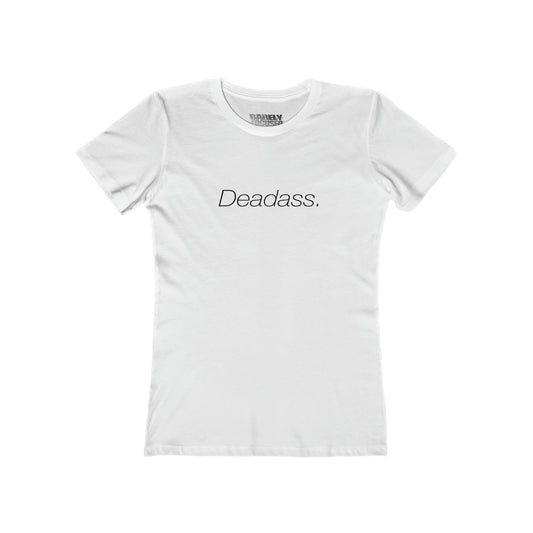 Women's Deadass Tee